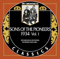 The Sons Of The Pioneers - The Chronogical Classics 1934, Vol. 1